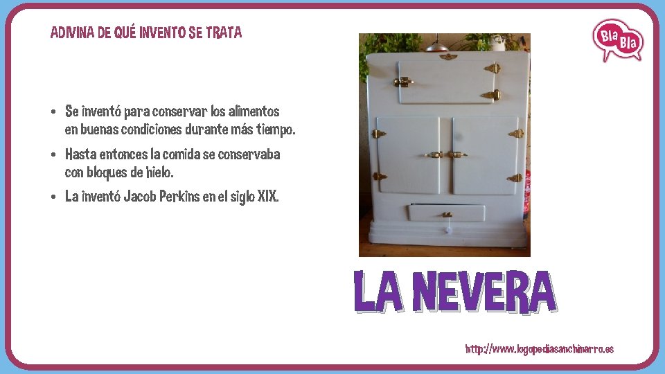 ADIVINA DE QUÉ INVENTO SE TRATA • Se inventó para conservar los alimentos en