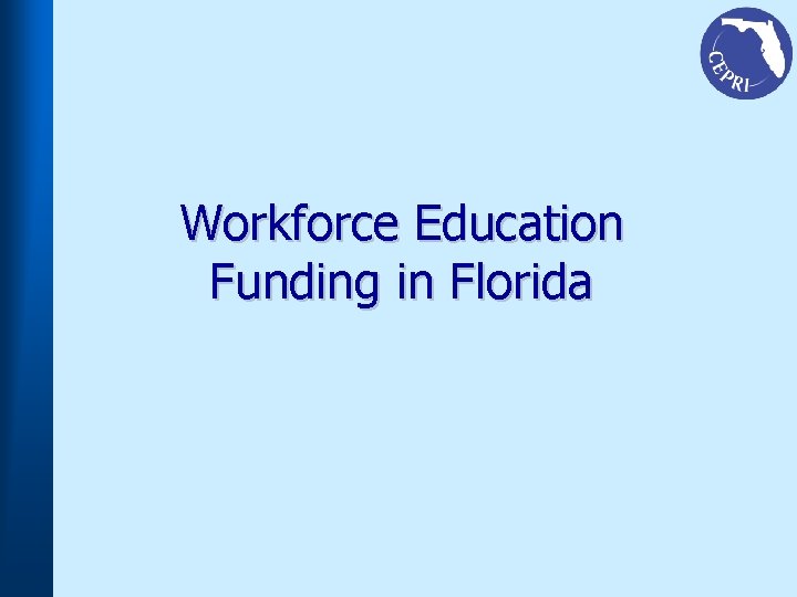 Workforce Education Funding in Florida 