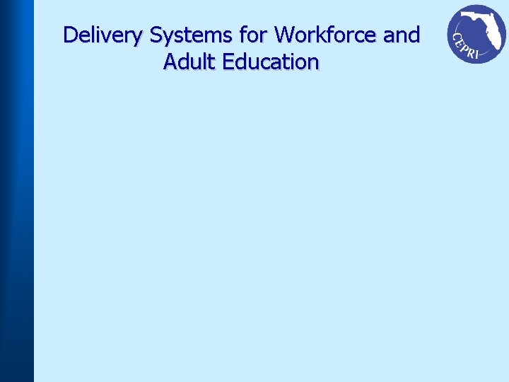 Delivery Systems for Workforce and Adult Education 