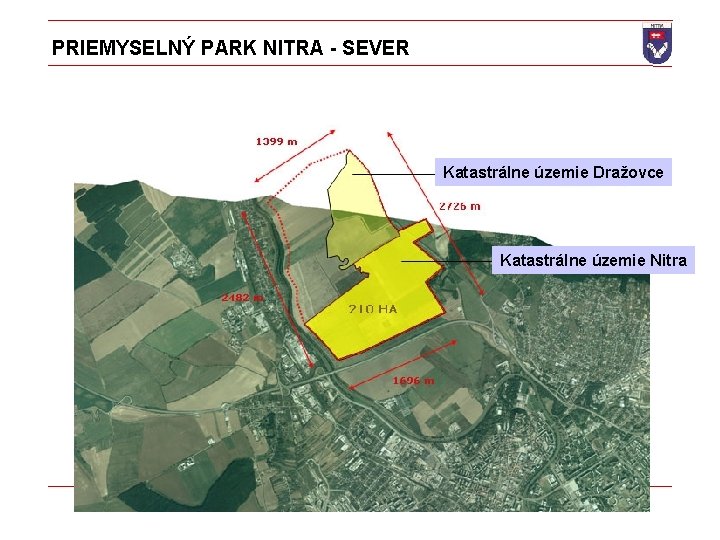 PRIEMYSELNÝ PARK NITRA - SEVER Katastrálne územie Dražovce Katastrálne územie Nitra 