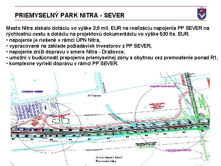 PRIEMYSELNÝ PARK NITRA - SEVER Mesto Nitra získalo dotáciu vo výške 3, 6 mil.