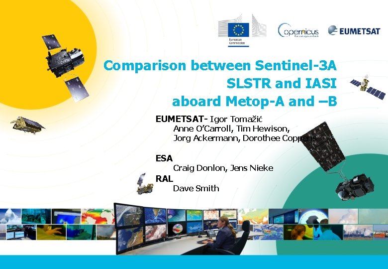 Comparison between Sentinel-3 A SLSTR and IASI aboard Metop-A and –B EUMETSAT- Igor Tomažić