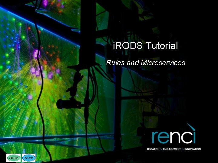 i. RODS Tutorial Rules and Microservices 