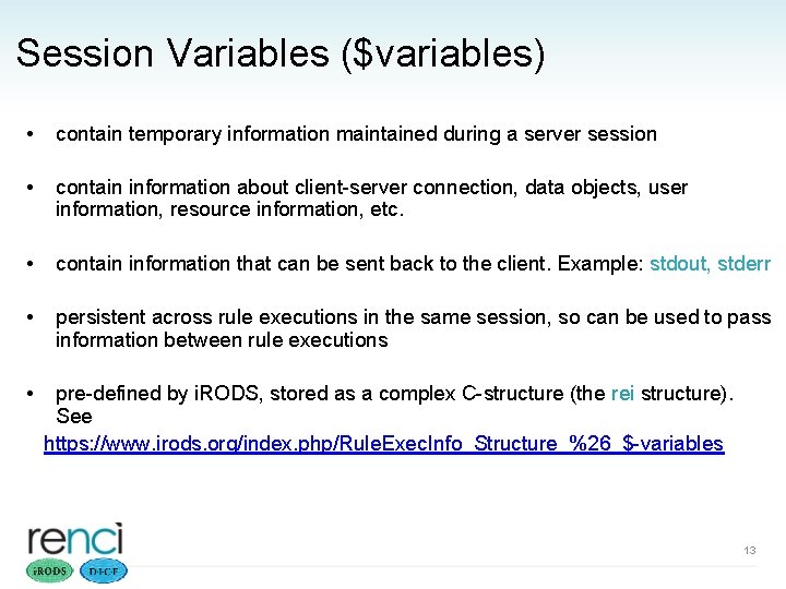 Session Variables ($variables) • contain temporary information maintained during a server session • contain