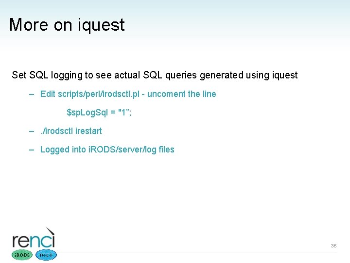 More on iquest Set SQL logging to see actual SQL queries generated using iquest