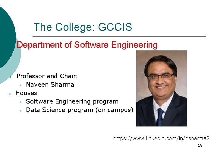 The College: GCCIS ○ ○ ○ Department of Software Engineering Professor and Chair: ●