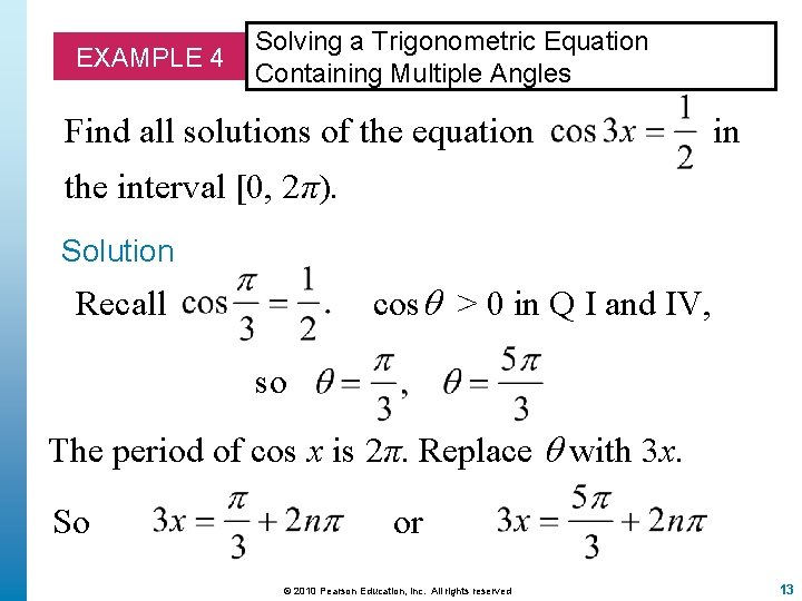 EXAMPLE 4 Solving a Trigonometric Equation Containing Multiple Angles Find all solutions of the