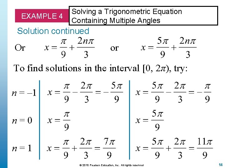 EXAMPLE 4 Solving a Trigonometric Equation Containing Multiple Angles Solution continued Or or To