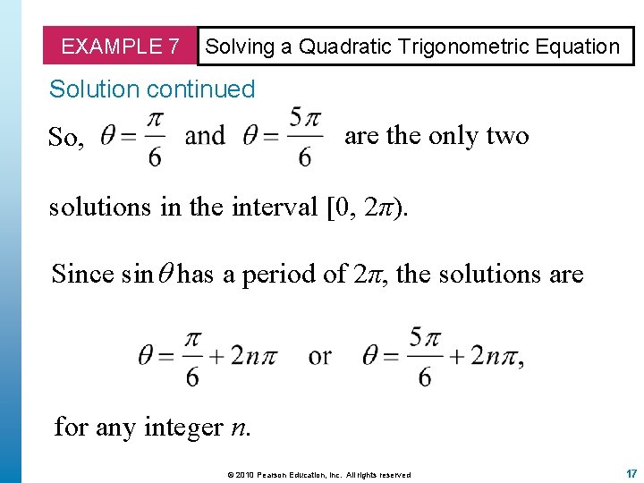 EXAMPLE 7 Solving a Quadratic Trigonometric Equation Solution continued are the only two So,