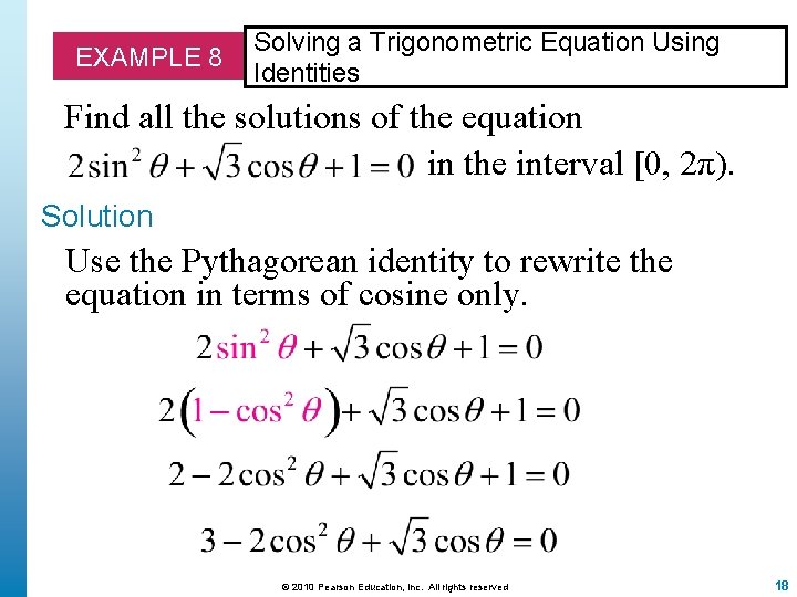 EXAMPLE 8 Solving a Trigonometric Equation Using Identities Find all the solutions of the