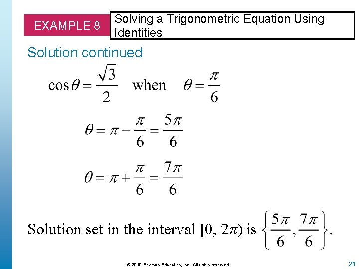 EXAMPLE 8 Solving a Trigonometric Equation Using Identities Solution continued Solution set in the