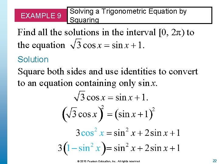EXAMPLE 9 Solving a Trigonometric Equation by Squaring Find all the solutions in the