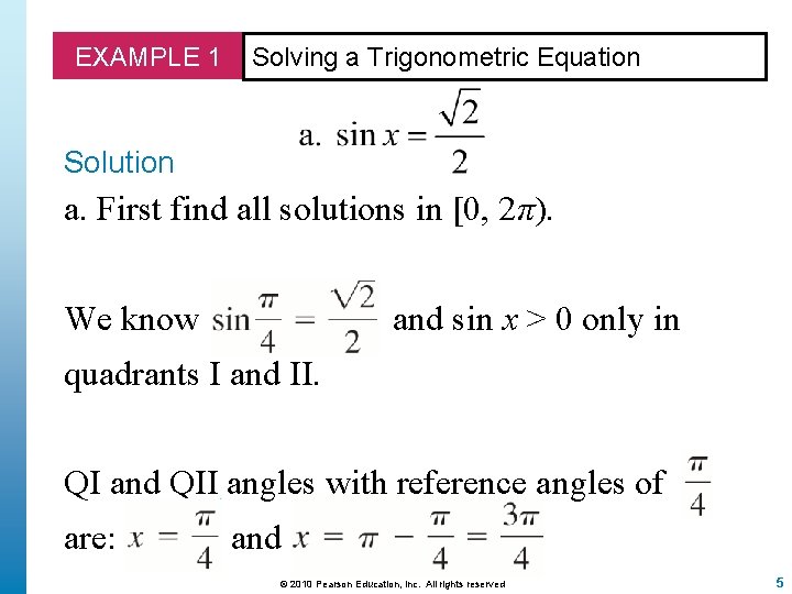 EXAMPLE 1 Solving a Trigonometric Equation Solution a. First find all solutions in [0,