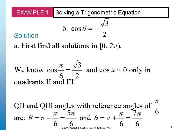 EXAMPLE 1 Solving a Trigonometric Equation Solution a. First find all solutions in [0,