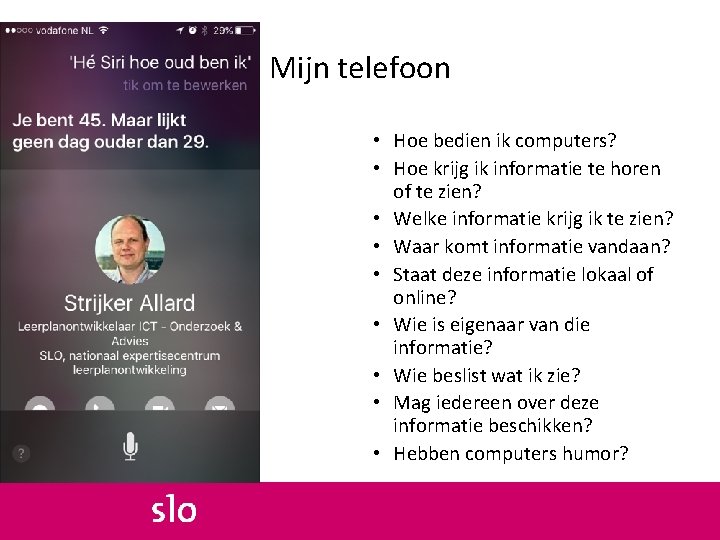 Mijn telefoon • Hoe bedien ik computers? • Hoe krijg ik informatie te horen