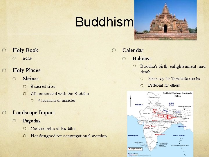 Buddhism Holy Book Calendar none Holidays Holy Places Shrines 8 sacred sites All associated