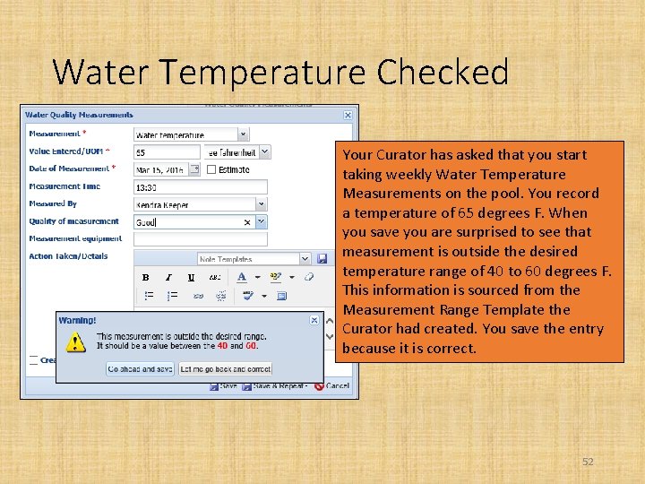 Water Temperature Checked Your Curator has asked that you start taking weekly Water Temperature