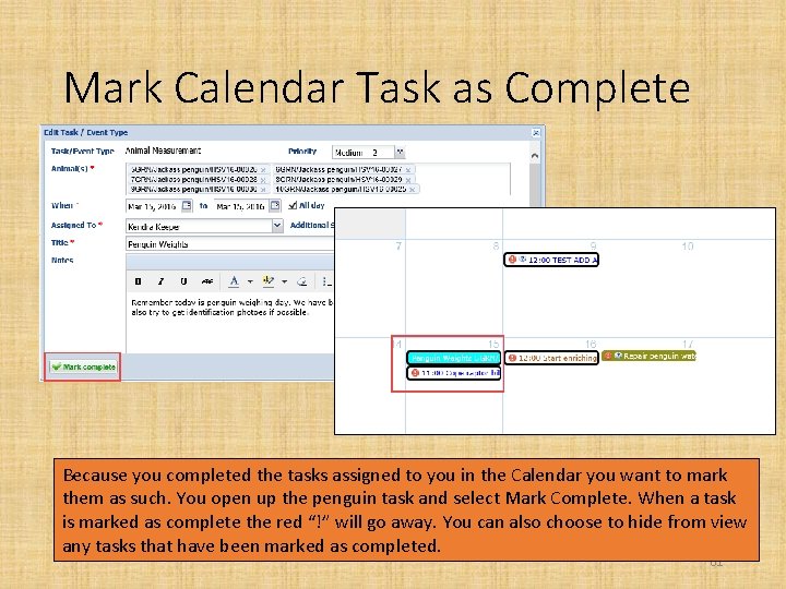 Mark Calendar Task as Complete Because you completed the tasks assigned to you in