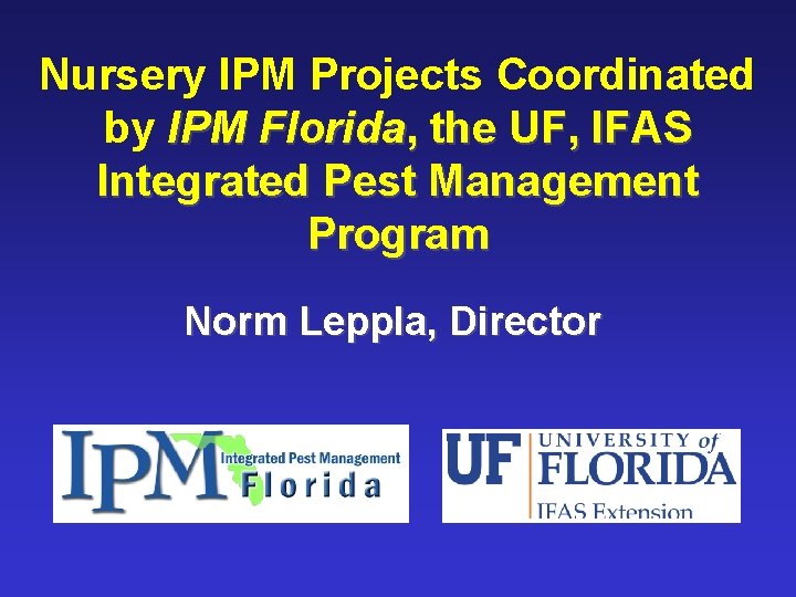 Nursery IPM Projects Coordinated by IPM Florida, the UF, IFAS Integrated Pest Management Program