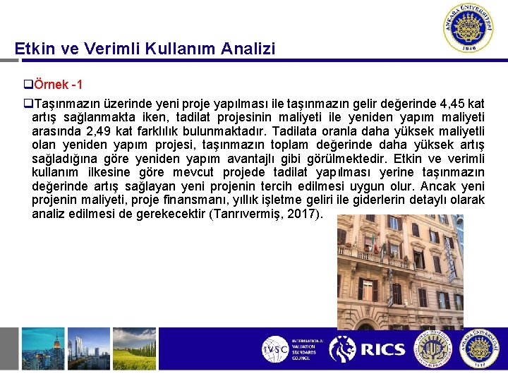 Etkin ve Verimli Kullanım Analizi qÖrnek -1 q. Taşınmazın üzerinde yeni proje yapılması ile