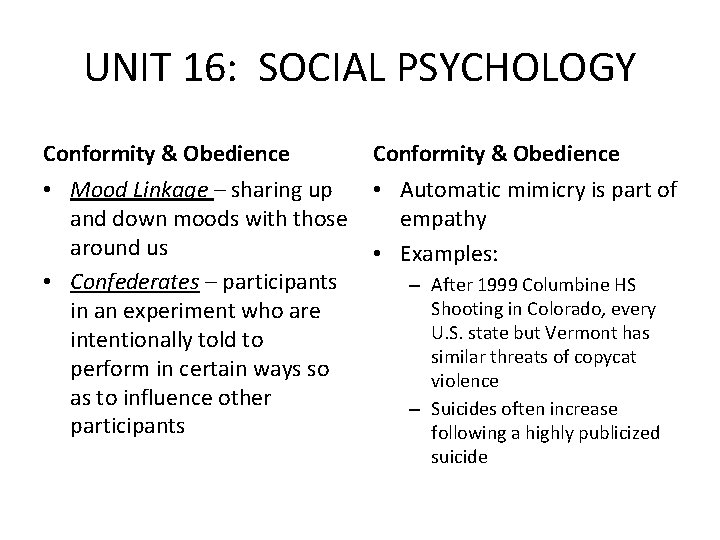 UNIT 16: SOCIAL PSYCHOLOGY Conformity & Obedience • Mood Linkage – sharing up and UNIT 16: SOCIAL PSYCHOLOGY Conformity & Obedience • Mood Linkage – sharing up and