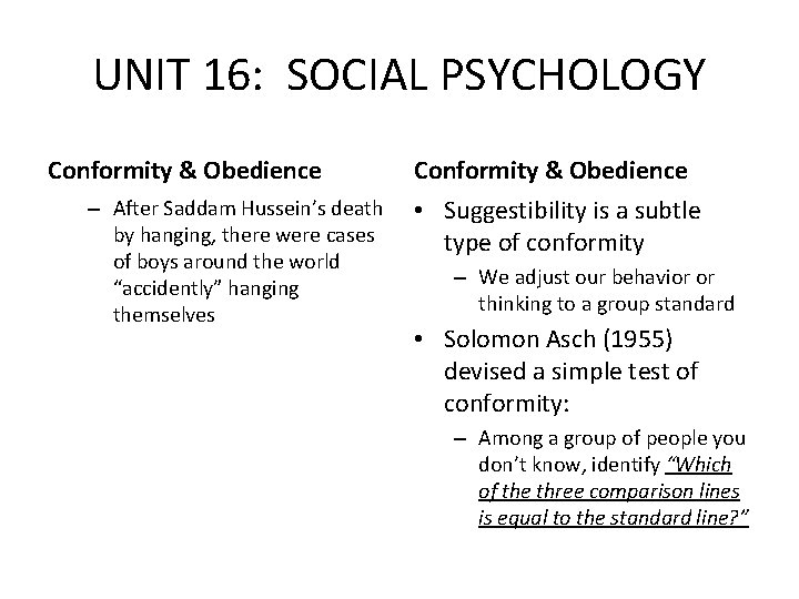 UNIT 16: SOCIAL PSYCHOLOGY Conformity & Obedience – After Saddam Hussein’s death by hanging,