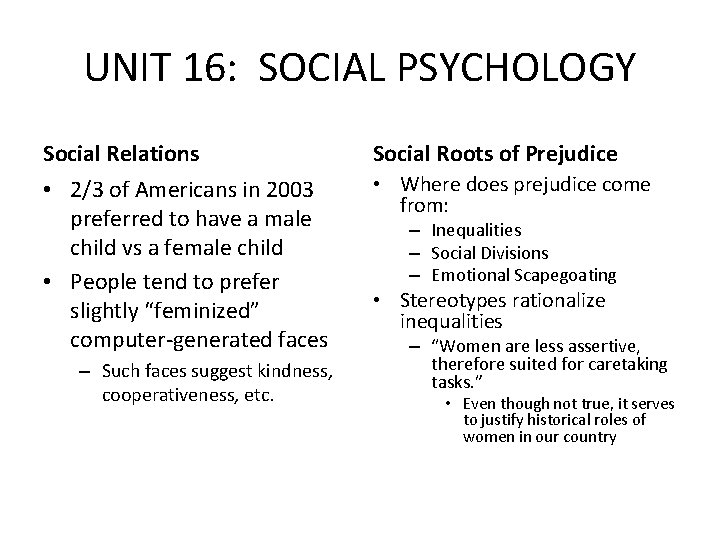 UNIT 16: SOCIAL PSYCHOLOGY Social Relations Social Roots of Prejudice • 2/3 of Americans