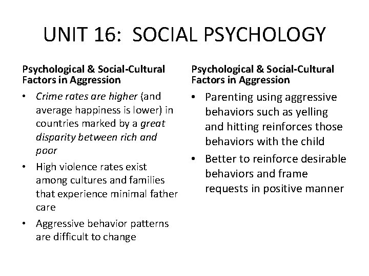 UNIT 16: SOCIAL PSYCHOLOGY Psychological & Social-Cultural Factors in Aggression • Crime rates are