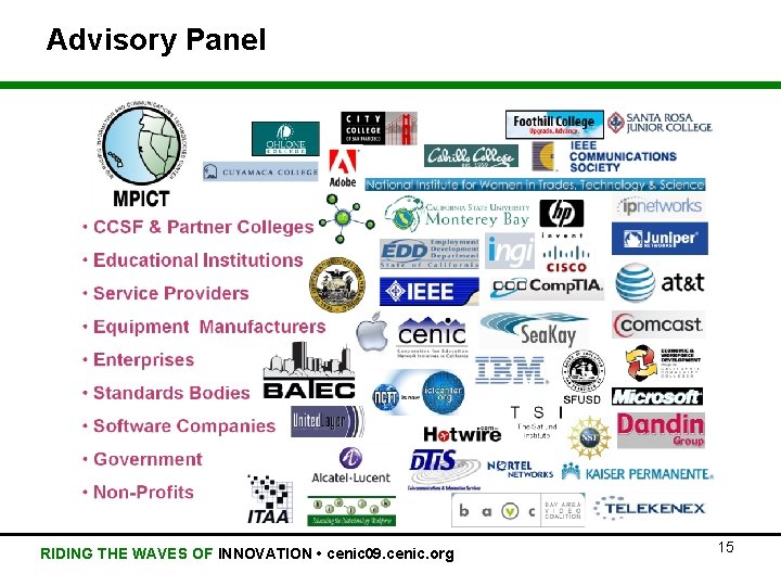 Advisory Panel RIDING THE WAVES OF INNOVATION • cenic 09. cenic. org 15 