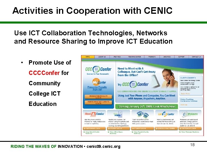 Activities in Cooperation with CENIC Use ICT Collaboration Technologies, Networks and Resource Sharing to