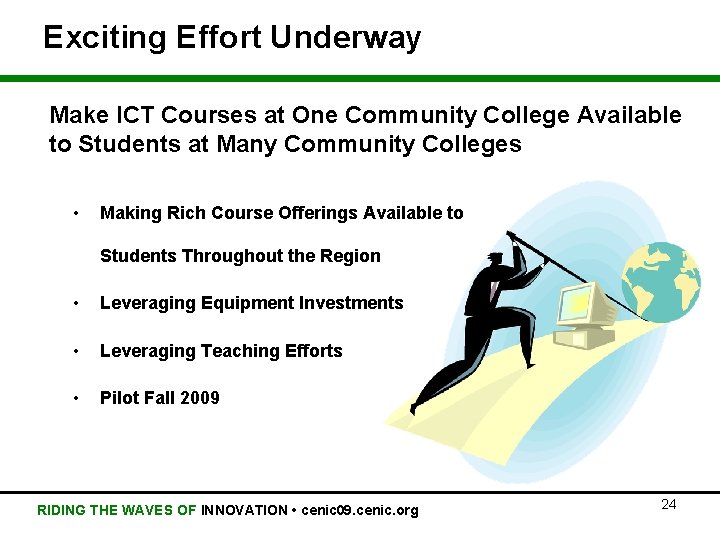 Exciting Effort Underway Make ICT Courses at One Community College Available to Students at
