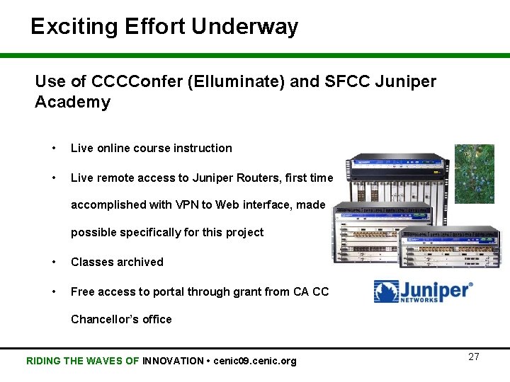 Exciting Effort Underway Use of CCCConfer (Elluminate) and SFCC Juniper Academy • Live online