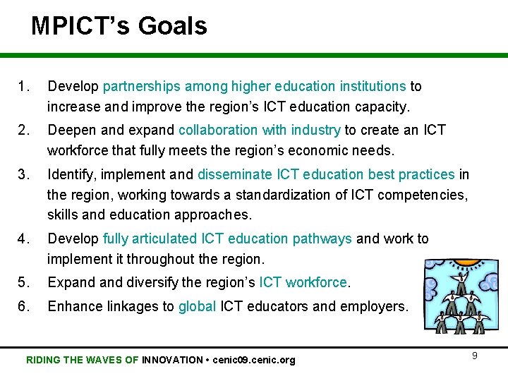 MPICT’s Goals 1. Develop partnerships among higher education institutions to increase and improve the