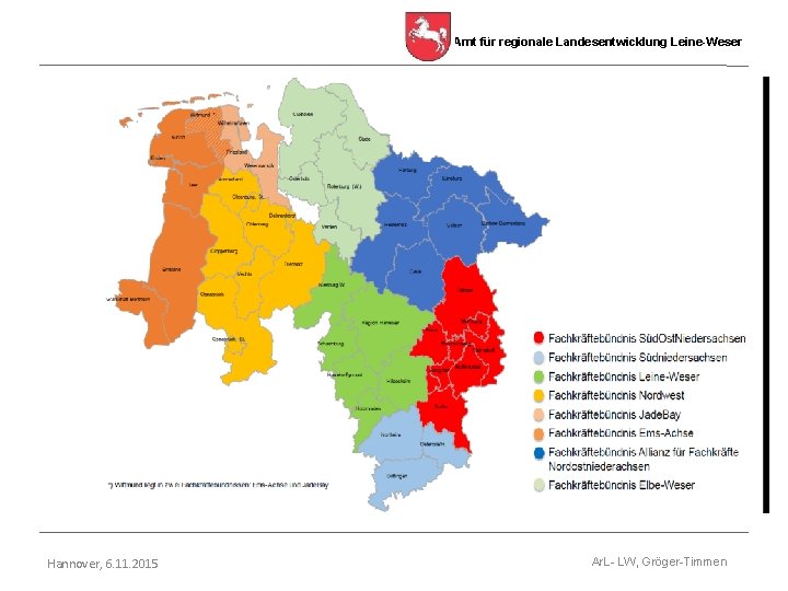 Amt für regionale Landesentwicklung Leine-Weser Hannover, 6. 11. 2015 Ar. L- LW, Gröger-Timmen 