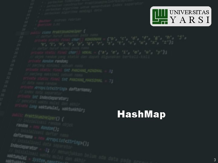 UNIVERSITAS YARSI Hash. Map 3 