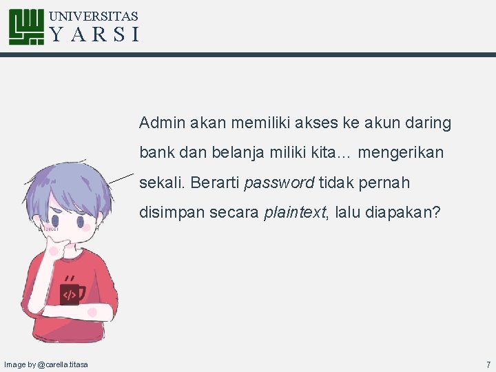 UNIVERSITAS YARSI Admin akan memiliki akses ke akun daring bank dan belanja miliki kita…