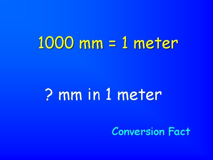 1000 mm = 1 meter ? mm in 1 meter Conversion Fact 