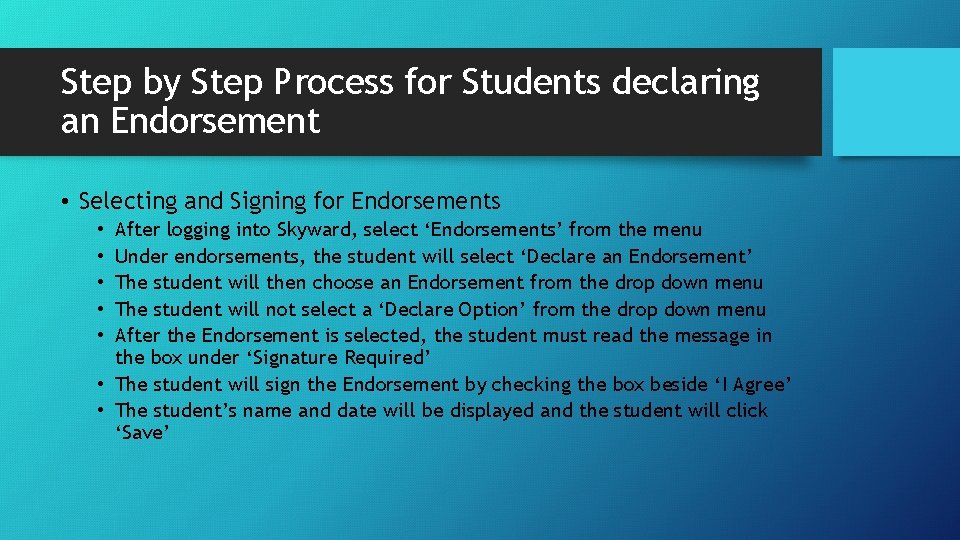 Step by Step Process for Students declaring an Endorsement • Selecting and Signing for