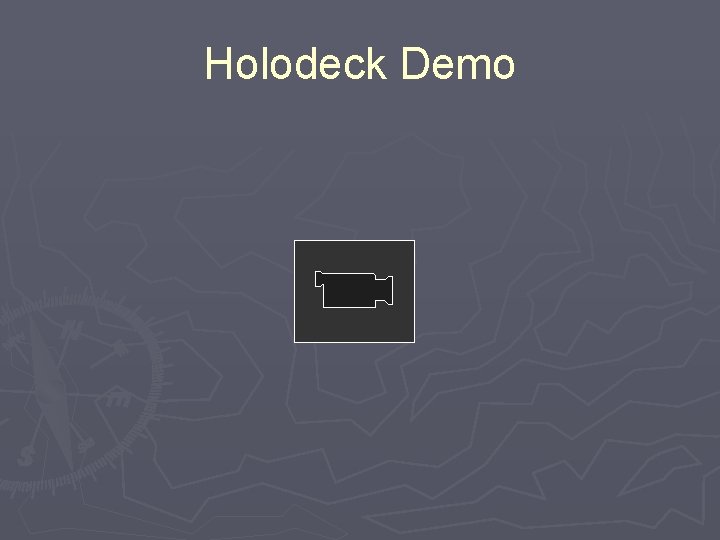 Holodeck Demo 