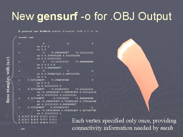 New gensurf -o for. OBJ Output # gensurf mat New. Mesh sin(s) t-cos(s) -t*t