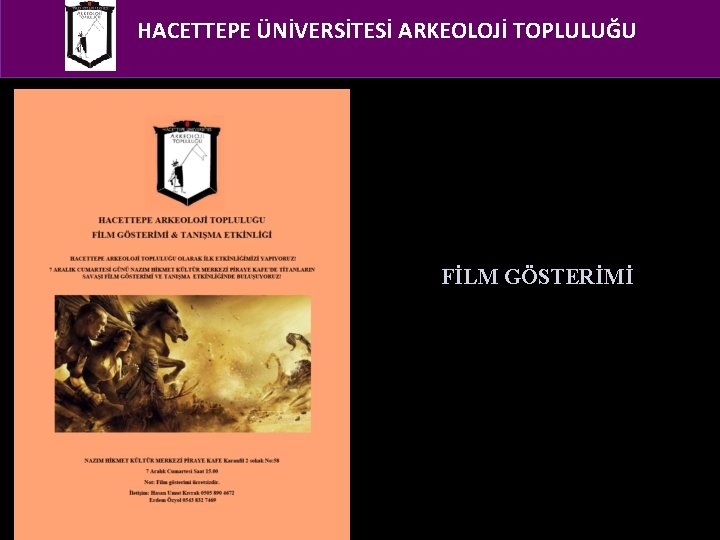 HACETTEPE ÜNİVERSİTESİ ARKEOLOJİ TOPLULUĞU FİLM GÖSTERİMİ 