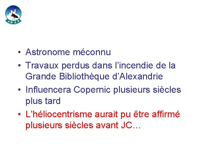  • Astronome méconnu • Travaux perdus dans l’incendie de la Grande Bibliothèque d’Alexandrie