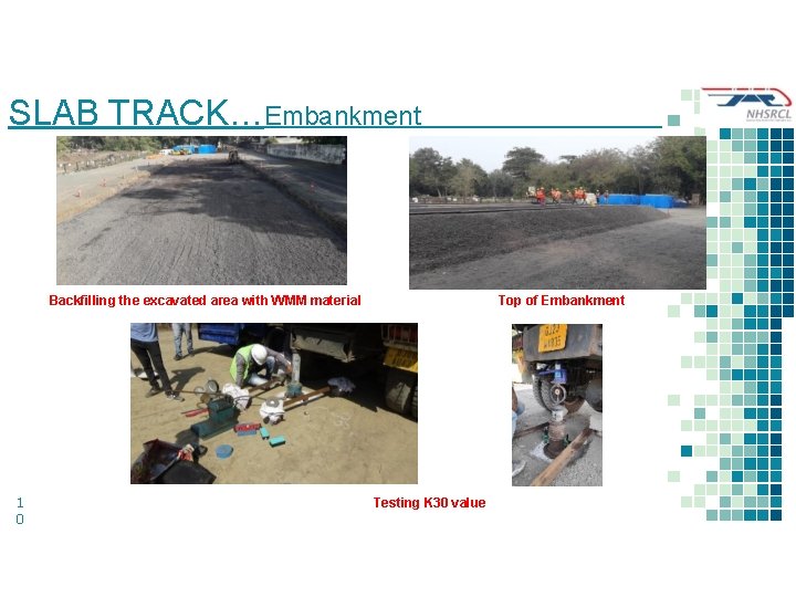 SLAB TRACK…Embankment Backfilling the excavated area with WMM material 1 0 Top of Embankment