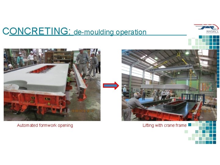 CONCRETING: de-moulding operation Automated formwork opening Lifting with crane frame 
