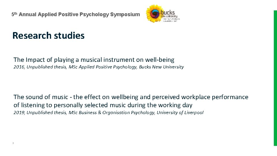 5 th Annual Applied Positive Psychology Symposium Research studies The Impact of playing a