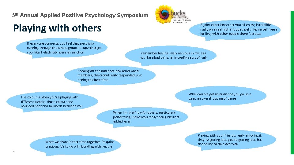 5 th Annual Applied Positive Psychology Symposium Playing with others A joint experience that
