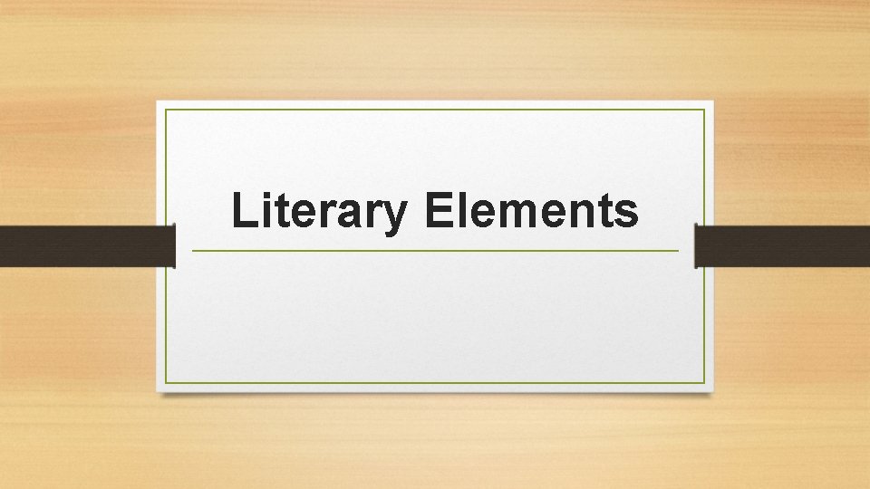 Literary Elements 