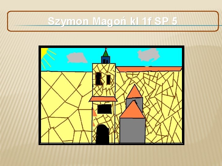 Szymon Magoń kl 1 f SP 5 