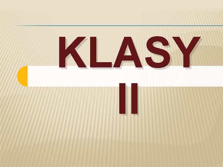 KLASY II 