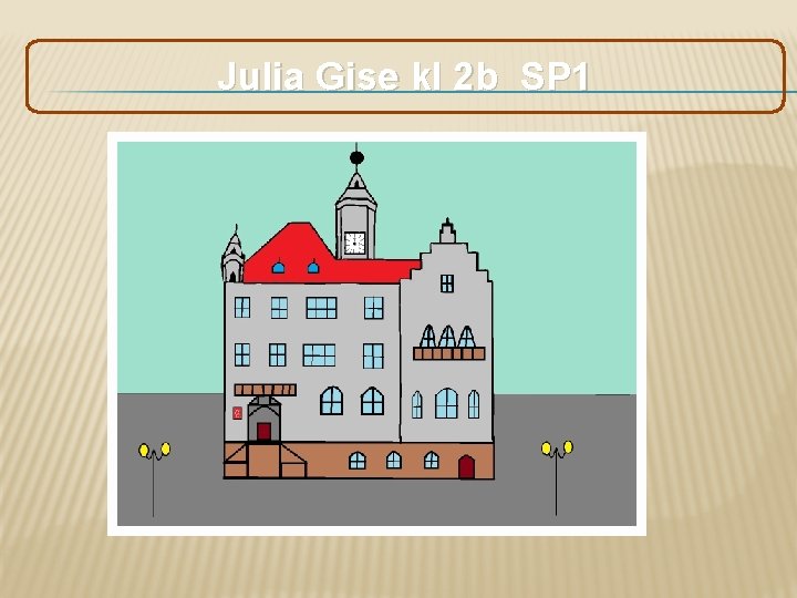 Julia Gise kl 2 b SP 1 
